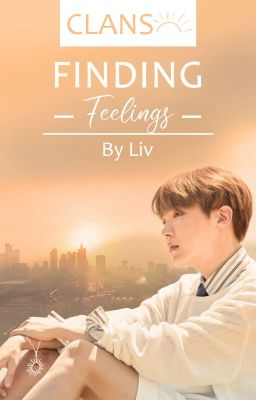 CLANS ~ Finding Feelings 01 ~BTS J-Hope FF (ABGESCHLOSSEN)