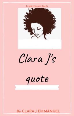 Clara J's quote