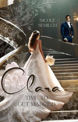 Clara -  Time to get married