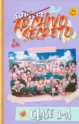 Clase 1-A: Archivo secreto ❀ Boku No Hero Academia