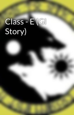 Class - E (Gl Story)