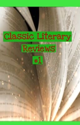 Classic Literary Reviews #1