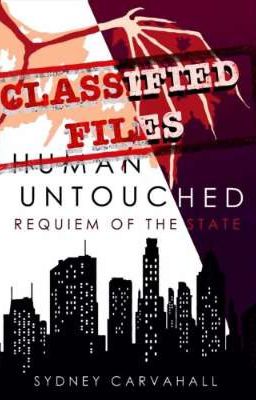 Classified Files- Human Untouched: Requiem of the State