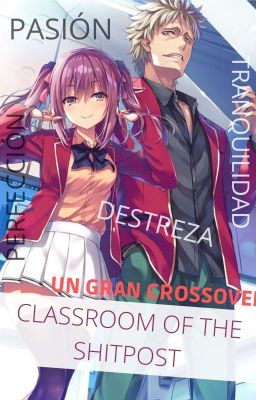 Classroom Of The Shitpost (Crossover)