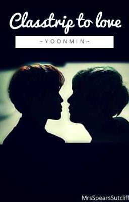 Classtrip to love | Yoonmin