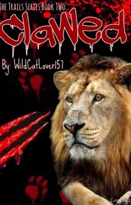 Clawed (Book Two of the Trails Series) {ON HOLD}