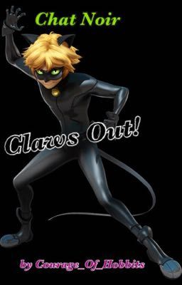 Claws Out! [Chat Noir] 