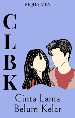 CLBK Cinta Lama Belum Kelar ✔