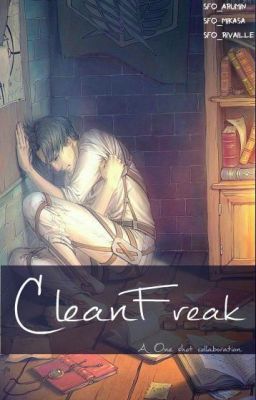 Clean Freak (AoT One Shot/#Wattys2015)