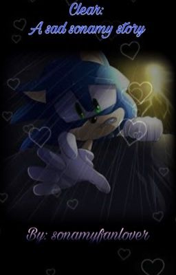 Clear: A Sad Sonamy Story 