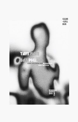 clearwillbur ◟tam nam bất phú