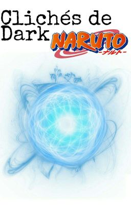 Clichés de Dark Naruto