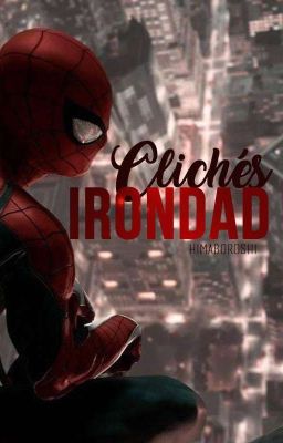 Clichés || IronDad 