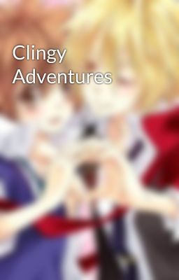 Clingy Adventures