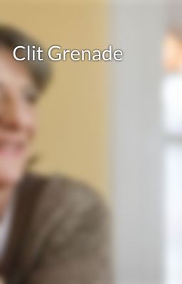 Clit Grenade