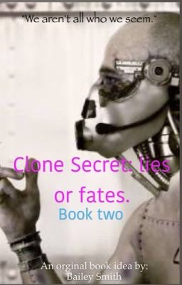 Clone Secret: lies or fates.