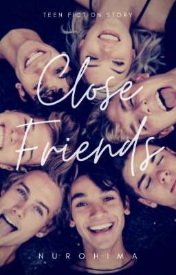 Close Friends | SPIN OFF BESTFRIENDS