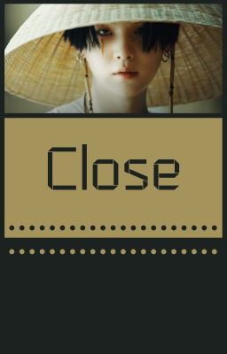 CLOSE ~ Suga ff