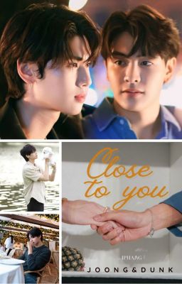 Close to you [JOONGDUNK]