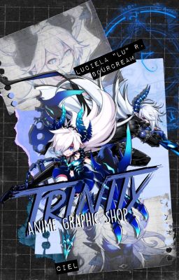 [Closed] Trinity || Anime Graphic Shop