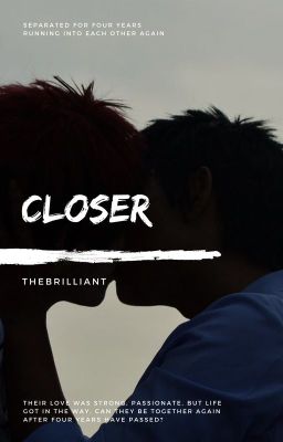 Closer