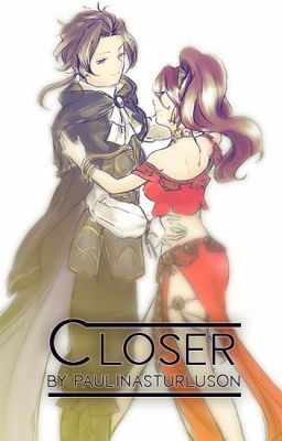 Closer