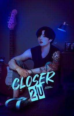 Closer 2 u Ꮼ JJK