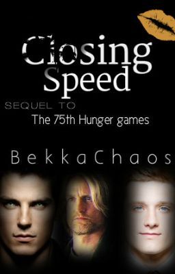 Closing Speed (HungerGamesPrt2)