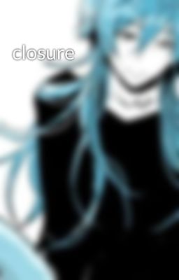 closure