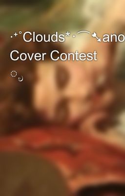 ‧͙⁺˚Clouds*･⁀➷another Cover Contest ೃ