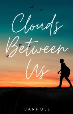 Clouds Between Us