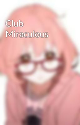 Club Miraculous