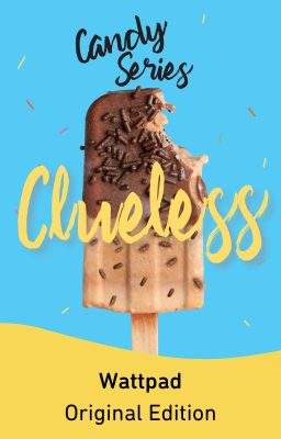 Clueless (Candy Stories #3) (Published by Bliss Books)