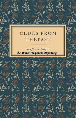 Clues from the Past/An Ava Fitzgearld Mystery/Wattpad Original