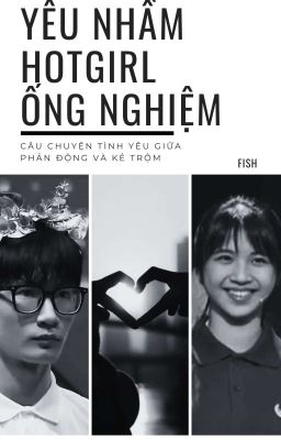 (CNQV x PTLT) Yêu Nhầm Hotgirl Ống Nghiệm