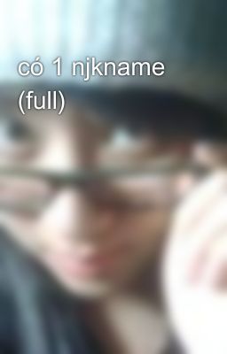 có 1 njkname (full)