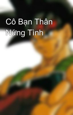 Cô Bạn Thân Nứng Tình