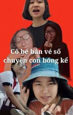 Cô Bé Bán Vé Số Chuyện Con Bóng Kể 