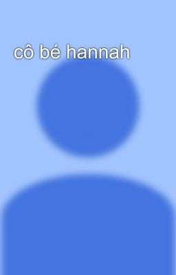 cô bé hannah