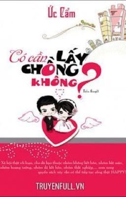 Có cần lấy chồng không? 