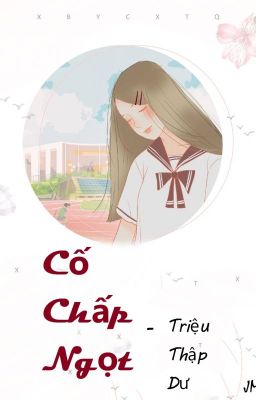 Cố Chấp Ngọt - Triệu Thập Dư