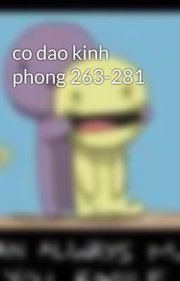 co dao kinh phong 263-281