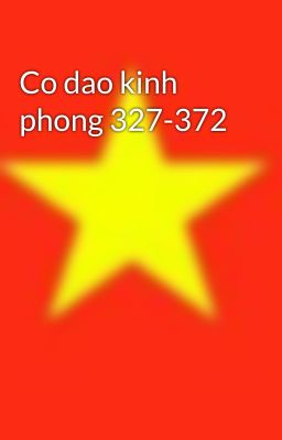 Co dao kinh phong 327-372