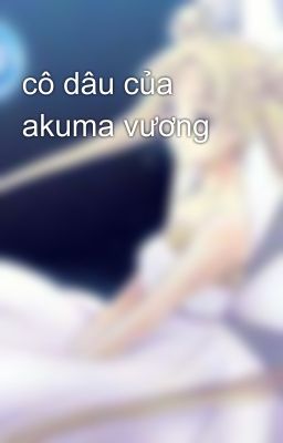 cô dâu của akuma vương