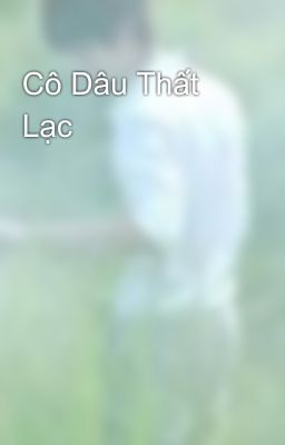 Cô Dâu Thất Lạc