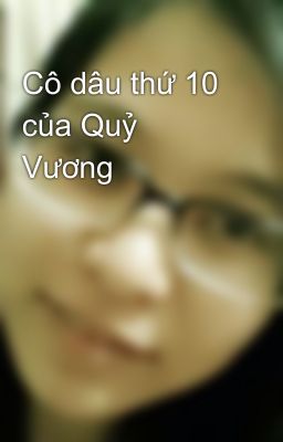 Cô dâu thứ 10 của Quỷ Vương