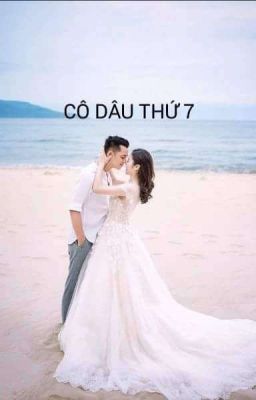 Cô Dâu Thứ 7 #thienyet