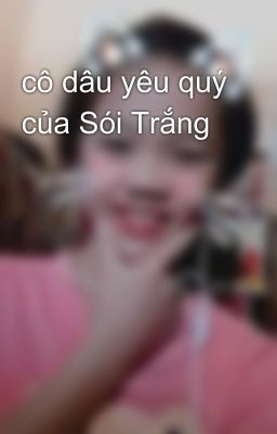 cô dâu yêu quý của Sói Trắng