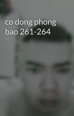 co dong phong bao 261-264