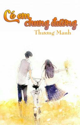 Có Em Chung Đường - Thương Manh